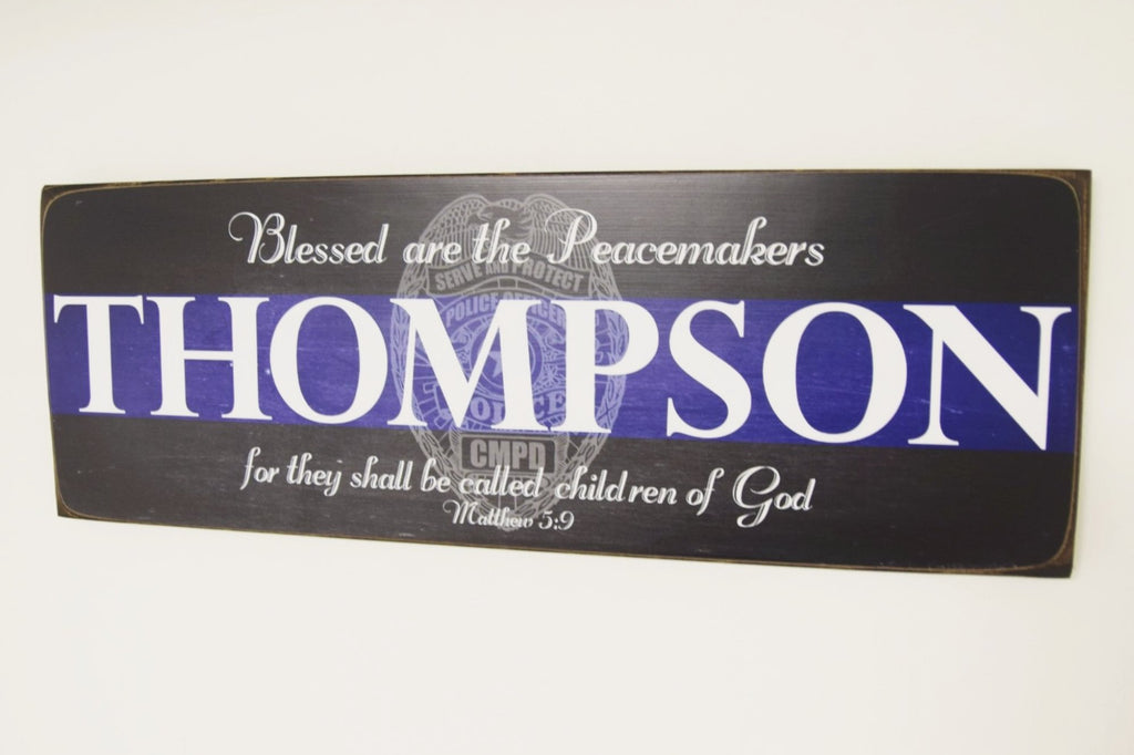 Police Officer Scripture Name Sign -  Blessed are the Peacemakers for they shall be called children of God - Matthew 5:9
